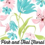 Pink Teal Floral