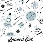 Spaced Out